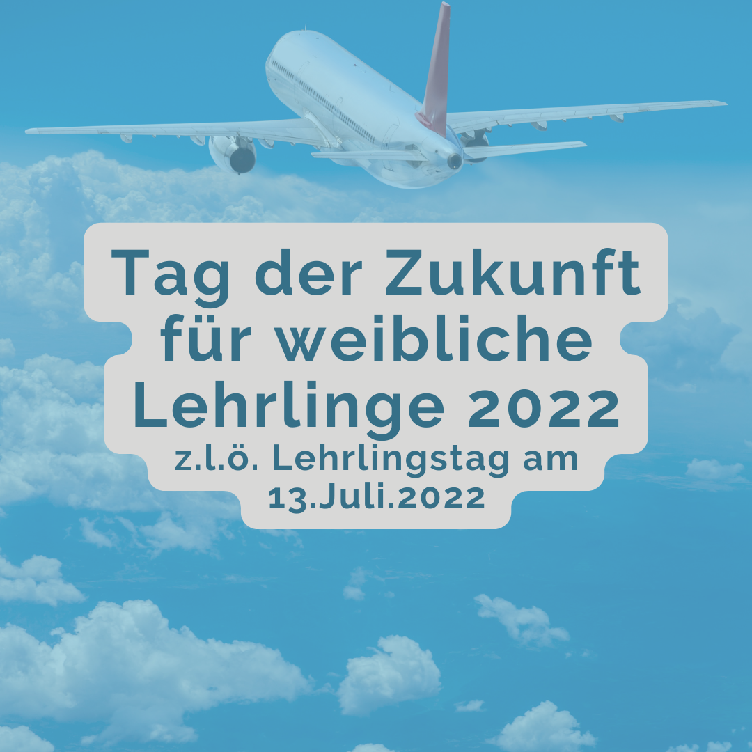 Tag der Zukunft für weibliche Lehrlinge 2022